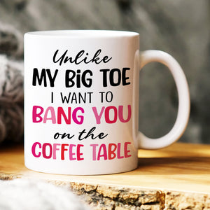 Personalized Couple Mug, I Want Bang You On The Coffee Table - Coffee Mug - GoDuckee