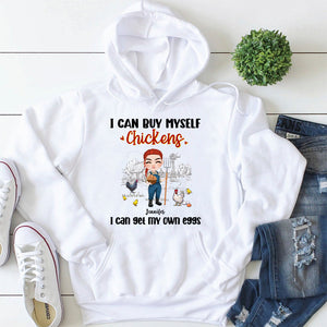 I Can Buy Myself Chickens, Personalized Shirt, Gift For Chicken Girl - Shirts - GoDuckee