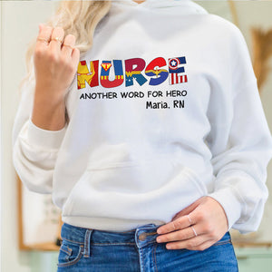 Nurse Another Word for Hero Personalized Nurse Shirt Gift For Nurse - Shirts - GoDuckee