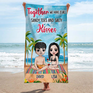 Together We Have It All Sandy Toes And Salty Kisses Personalized Couple Beach Towel Gift For Couple - Beach Towel - GoDuckee