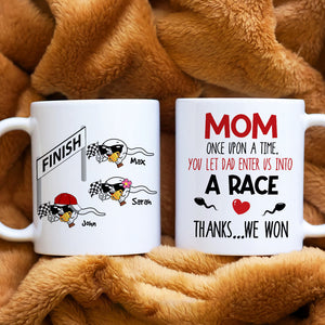 Mom, You Let Dad Enter Us Into A Race, Gift For Mom, Personalized Mug, Racing Sperm Mug, Mother's Day Gift - Coffee Mug - GoDuckee