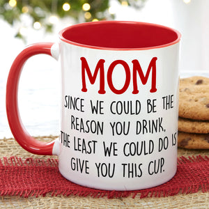 Mom Since We Could Be The Reason You Drink- Gift For Mother-Personalized Wine Tumbler - Mother's Day Wine Tumbler - Wine Tumbler - GoDuckee