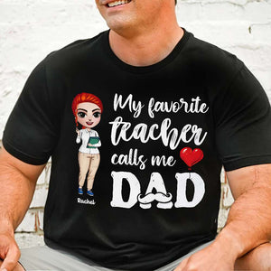 My Favorite Teacher Calls Me Dad/Mom - Personalized Shirts - Shirts - GoDuckee