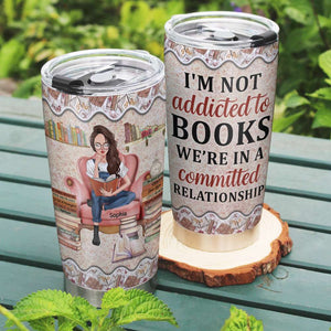 I'm Not Addicted To Books, Personalized Tumbler, Gift For Book Lover - Tumbler Cup - GoDuckee