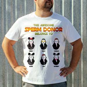 This Awesome Sperm Donor Belong To Personalized Shirt, Father's Day Gift 2OHHN120423 - Shirts - GoDuckee