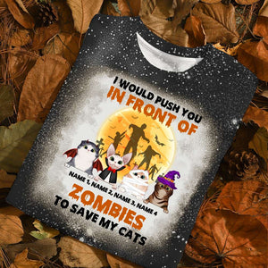 Cat I Would Push You In Front Of Zombies To Save My Cat Custom Bleached T-shirt - Shirts - GoDuckee