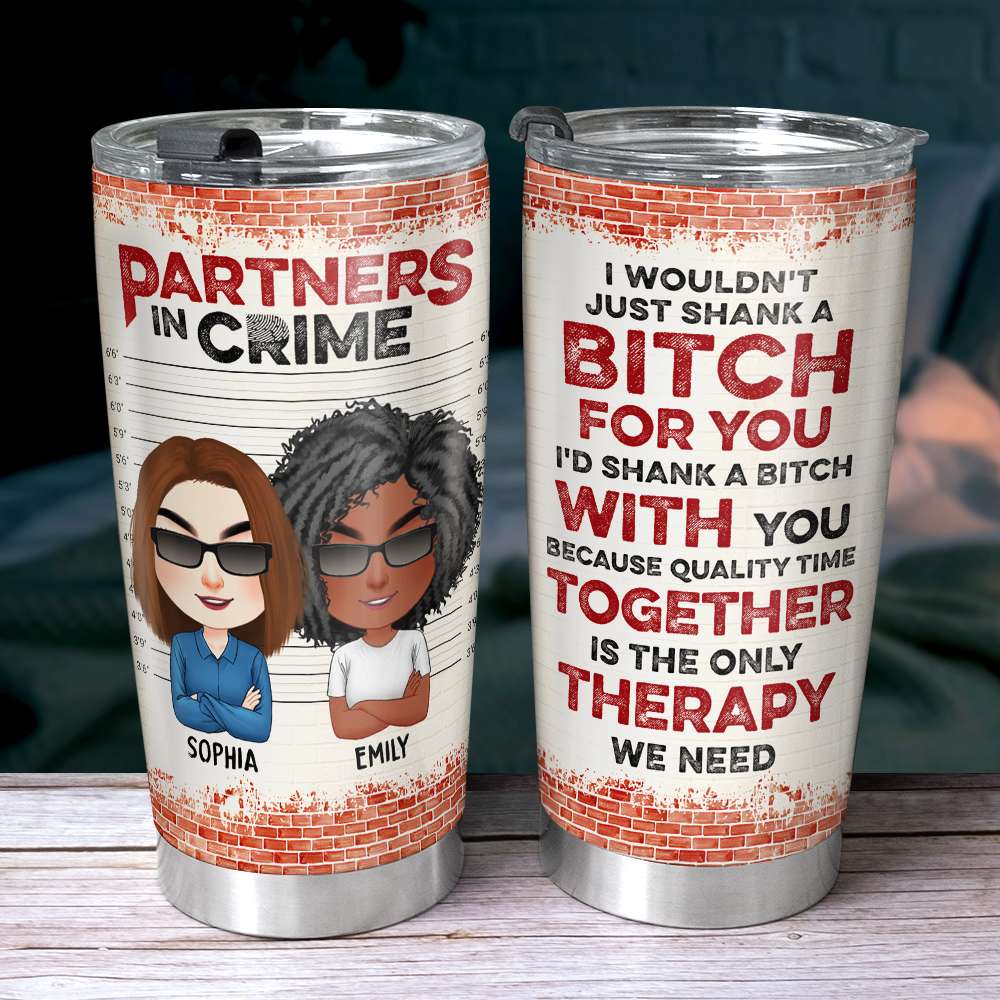 Partner In Crime Personalized Tumbler Cup, Friends Gift - Tumbler Cup - GoDuckee