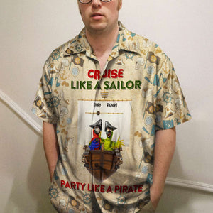 Personalized Cruising Hawaiian Shirt and Men Beach Shorts - Cruise Like A Sailor Party Like A Pirate - Hawaiian Shirts - GoDuckee