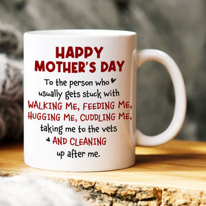 Happy Mother's Day, Gift For Mom, Personalized Mug, Dog Mom Mug, Mother's Day Gift - Coffee Mug - GoDuckee
