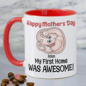 My First Home Was Awesome, Baby Mom Personalized Coffee Mug Accent Mug Wine Tumbler, Gift For Happy Mother's Day - Coffee Mug - GoDuckee