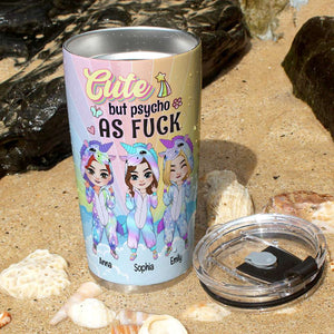 Cute But Psycho As F, Personalized Unicorn Besties Tumbler, Funny Gift For Besties, We Have Matching B*tch Mouth - Tumbler Cup - GoDuckee