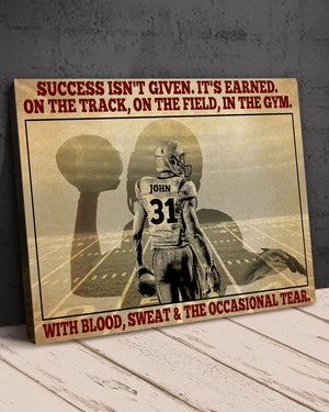 American Football Success Isn't Given It's Earned Personalized Wall Art - Poster & Canvas - GoDuckee