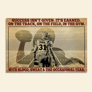 American Football Success Isn't Given It's Earned Personalized Wall Art - Poster & Canvas - GoDuckee