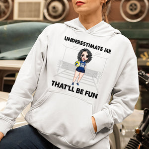 Underestimate Me - Personalized Shirts - Gift For Volleyball Player - Female Volleyball Front View - Shirts - GoDuckee