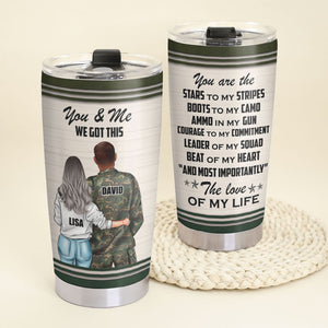 Personalized Military Couple Tumbler Cup - You & Me, We Got This, You Are The Love Of My Life - Tumbler Cup - GoDuckee