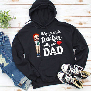 My Favorite Teacher Calls Me Dad/Mom - Personalized Shirts - Shirts - GoDuckee