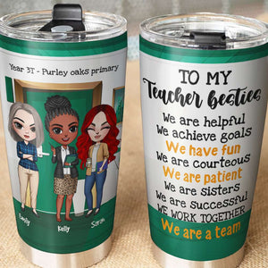 Personalized Teacher Bestie Tumbler - To My Teacher Besties - - Tumbler Cup - GoDuckee