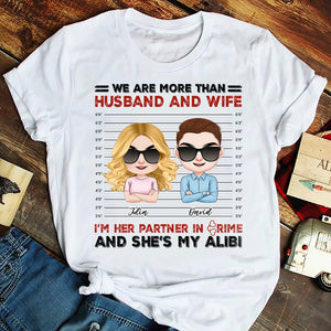 We Are More Than Husband And Wife, Personalized Shirt, Gift For Couple - Shirts - GoDuckee