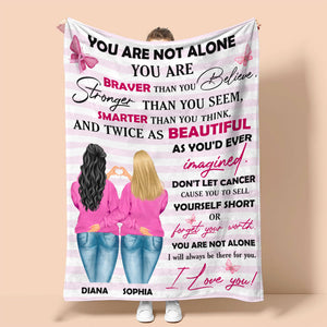 You Are Not Alone - Breast Cancer Awareness Blanket - Personalized Blanket For Sister, Best Friends - Blanket - GoDuckee