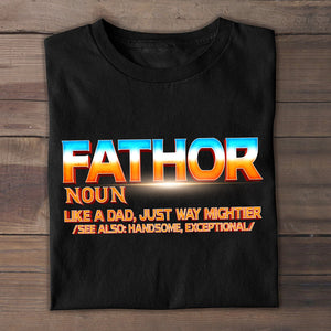 Fathor Definition Father's Day Shirt, Gift For Dad - Shirts - GoDuckee