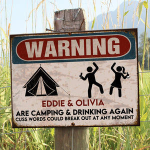 Warning Camping Metal Sign - People Are Camping & Drinking Again - Custom Name - Metal Wall Art - GoDuckee