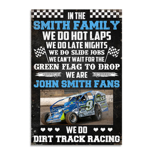 Dirt Track Racing - Custom Photo Poster - We do hot laps do late night do slide jobs can't wait for the green flag to drop dtracing2104 - Poster & Canvas - GoDuckee