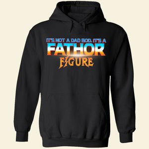 It's Not A Dad Bod It's A Fathor Figure Father's Day Shirt, Gift For Dad - Shirts - GoDuckee