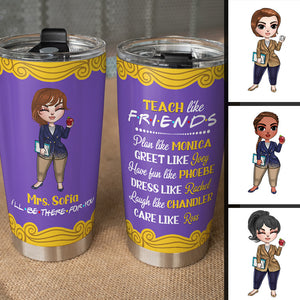 Personalized Teacher Dolls Tumbler - Teach Like Friends - Purple Friends Frame - Tumbler Cup - GoDuckee