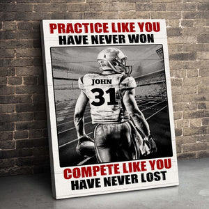 Football Player Be The One Every One Wants To Watch, Custom Quote Saying, Name & Number Wall Art Print - Poster & Canvas - GoDuckee