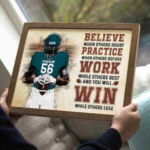 Believe When Others Doubt Practice When Others Refuse - Personalized Football Canvas Print - Poster & Canvas - GoDuckee