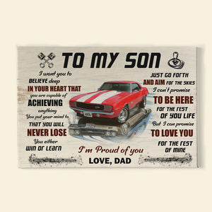 To My Son I Want You To Believe Deep In Your Heart Custom Muscle Car Canvas Print Gift For Family - Poster & Canvas - GoDuckee