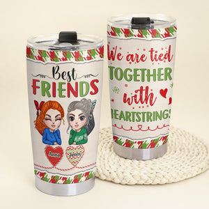 We Are Tied Together With Heartstrings Personalized Best Friends Tumbler, Christmas Gift - Tumbler Cup - GoDuckee