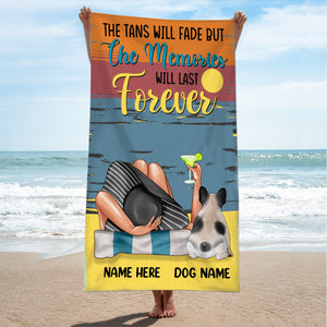 With Dog Lover, Tans Fade, Memories Last Forever - Personalized Beach Towel, Dog Beach Towel - Gifts For Dog Mom, Wife, Girlfriends - Beach Towel - GoDuckee