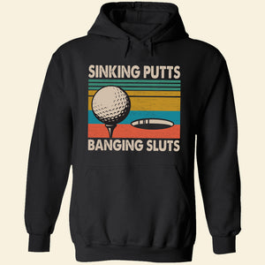 Vintage Golf Sinking Putts Banging Sluts Shirts - Shirts - GoDuckee