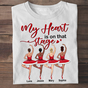Ballet My Heart Is On That Stage Personalized Shirts - Shirts - GoDuckee