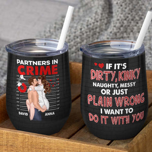 Partners In Crime, Personalized Wine Tumbler, Naughty Gift For Couple - Wine Tumbler - GoDuckee