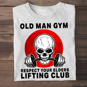 Weightlifting Old Man Gym Lifting Club Shirts - Shirts - GoDuckee