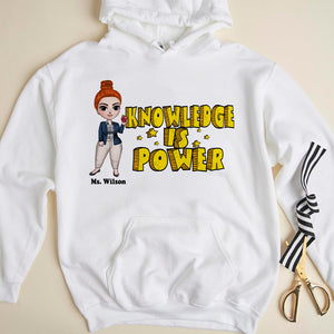 Knowledge Is Power - Personalized Shirts - Gift for Teachers - Teacher Girl Doll - Shirts - GoDuckee