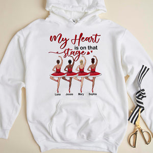 Ballet My Heart Is On That Stage Personalized Shirts - Shirts - GoDuckee
