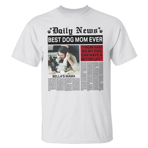 Dog Mom - Custom Photo Shirt - Daily News World's Best Dog Mom - Shirts - GoDuckee