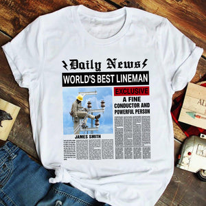 Lineman - Custom Photo Shirt - Daily News World's Best Lineman - Shirts - GoDuckee