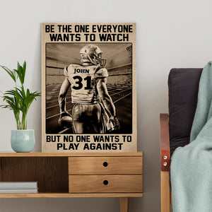 Personalized American Football Player Poster - Be The One Everyone Wants To Watch - White Art - Poster & Canvas - GoDuckee