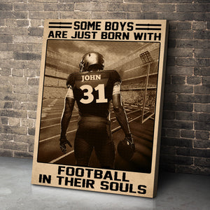 American Football Some Boys Are Just Born With Football In Their Souls Custom Canvas - Poster & Canvas - GoDuckee