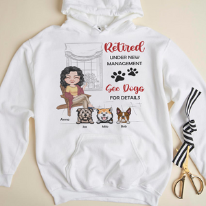 Retired Under New Management, Dog Lover T-shirt Hoodie Sweatshirt - Shirts - GoDuckee