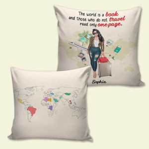 Personalized Traveling Pillow The World Is A Book And Those Who Do Not Travel Read Only One Page Travel Girl - Pillow - GoDuckee