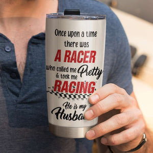 Personalized Racing Couple Tumbler - Once Upon A Time There Was A Racer - My Husband - Tumbler Cup - GoDuckee