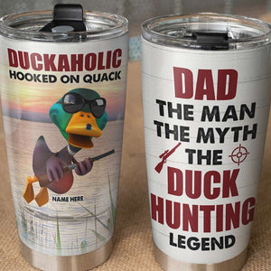 Personalized Duck Hunting Dad Tumbler Cup - Duckaholic Hooked On Quack - Tumbler Cup - GoDuckee