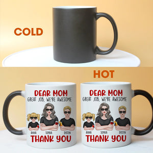Mom Great Job We're Awesome Thank You, Personalized Magic Mug, Funny Gifts for Mom - Magic Mug - GoDuckee