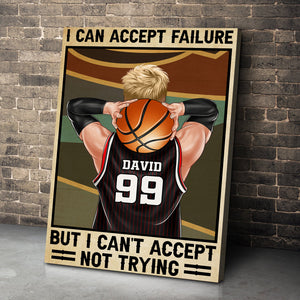 Personalized Basketball Boy Poster - I Can Accept Basketball But I Can't Accept Not Trying Success - Poster & Canvas - GoDuckee
