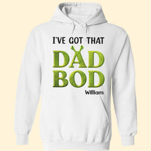 Personalized Shrek Father's Day Shirt - I've Got That Dad Bod - Shrek's dad bod - Shirts - GoDuckee
